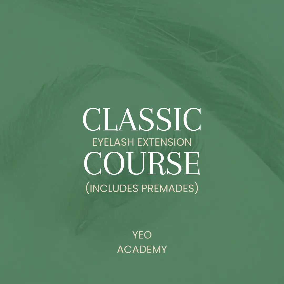 Classic & Premade Eyelash Extensions Training Course